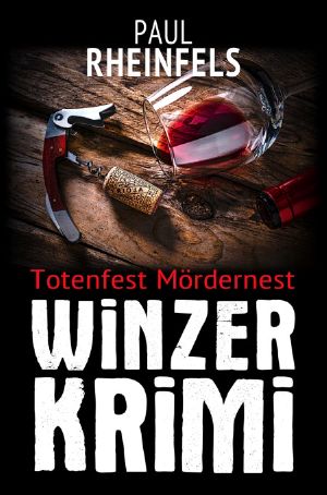 [Winzerkrimi 04] • Totenfest · Mördernest